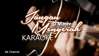 Download lagu JANGAN MENYERAH Karaoke Akustik - (Lirik) D'Masiv mp3 Download lagu JANGAN MENYERAH Karaoke Akustik - (Lirik) D'Masiv mp3
