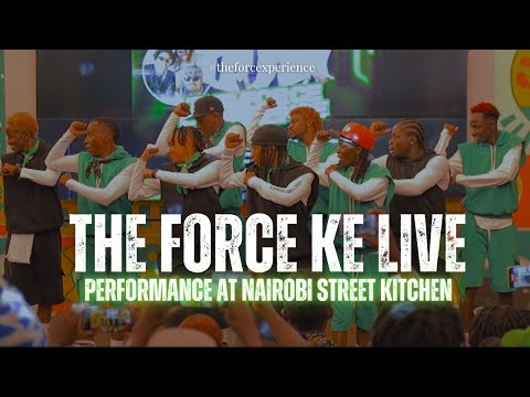EP 3 || THE FORCE KENYA LIVE PERFORMANCE AT NAIROBI STREET KITCHEN