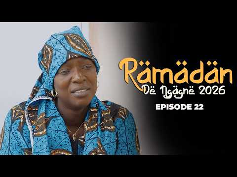RAMADAN DE NGAGNE 2026 EPISODE 22