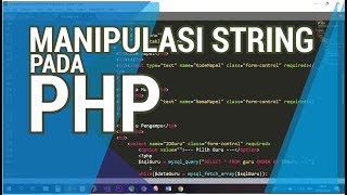 MANIPULASI STRING PADA PHP