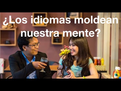 Idiomas y como moldean nuestra mente.