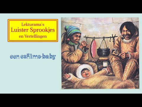 Een eskimo-baby Lekturama Luister Sprookjes