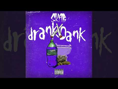 Skar - Drank & Dank [Prod. By Yung City Slicka]