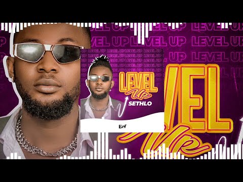 SETHLO -  Level UP (Audio officiel )