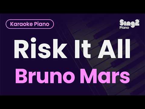 Bruno Mars - Risk It All (Piano Karaoke)
