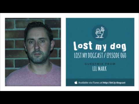 Lost My Dogcast - Episode 60 with Lil Mark