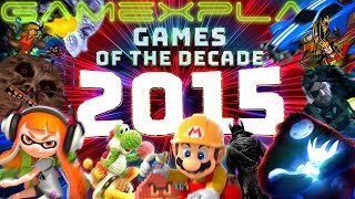 2015 Game of the Decade Debate (Splatoon, Bloodborne, Mario Maker, & a Tie!)