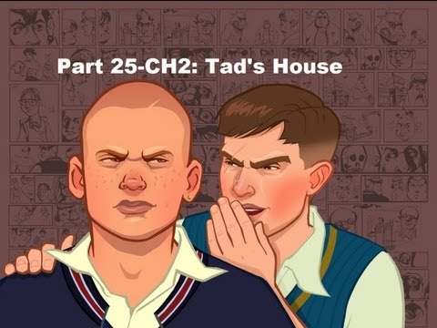 Bully Part 25-CH2: Tad's House