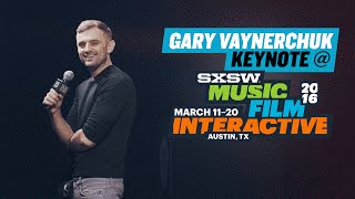SXSW GaryVee Keynote | Austin 2016