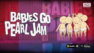 Babies Go Pearl Jam. Full Album. Pearl Jam para bebes
