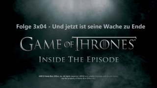Game of Thrones - Inside Folge 3x04 - &quot;Und jetzt is seine Wache zu Ende&quot; - Deutsch [HD]