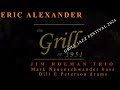 ERIC ALEXANDER  /  JIM HOLMAN TRIO /Every time say goodbye/Mark Neuenschwander(b) Bill E Peterson(d)