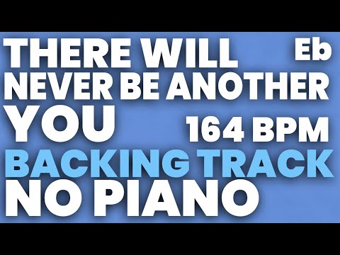 There Will Never Be Another You Backing Track 164 BPM - NO PIANO