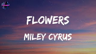 Miley Cyrus - Flowers (Mix Lyrics) / ZAYN, James Arthur ft. Anne-Marie, John Legend,...
