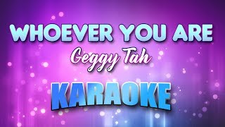 Geggy Tah - Whoever You Are (Karaoke &amp; Lyrics)
