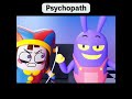 NORMAL Vs PSYCHOPATH 13 THE AMAZING DIGITAL CIRCUS TADC GH S ANIMATION