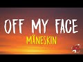 Måneskin OFF MY FACE Lyrics