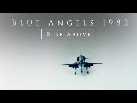 Blue Angels 1982: Rise Above (NEW DOCUMENTARY)