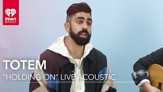 TOTEM - "Hanging On" Live Acoustic | iHeartRadio Live Sessions