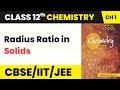 Class 12 Physical Chemistry Chapter 1 Radius Ratio In Solids Solid State 2022 23