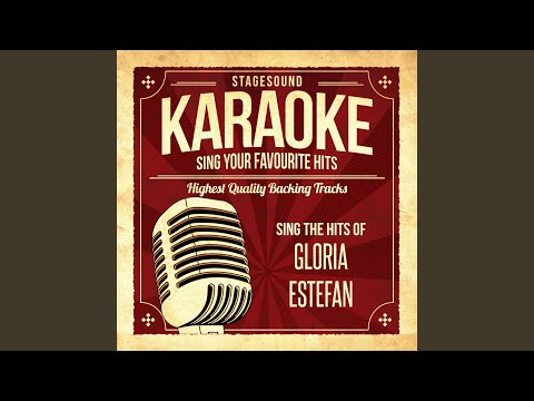 Rhythm Is Gonna Get You (Originally Performed By Gloria Estefan) (Karaoke Version)