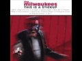The Milwaukees - This Is A Stickup (2003) [Full ...