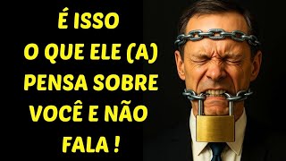 O QUE ELE,A NÃO TE CONTA, MAS PENSA TODOS OS DIAS 🫢