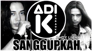 Download lagu ANDY LIANY - SANGGUPKAH | KARAOKE | LYRICS mp3