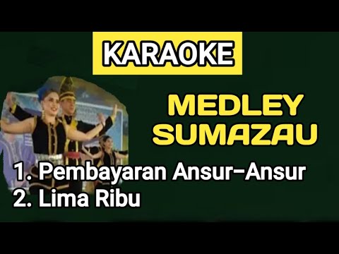 KARAOKE | MEDLEY SUMAZAU 2024 | PEMBAYARAN ANSUR-ANSUR - Thomas Intiang & LIMA RIBU - Rider Gutang