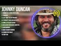 Johnny Duncan Greatest Hits Top 100 Johnny Duncan To Listen In 2023 2024