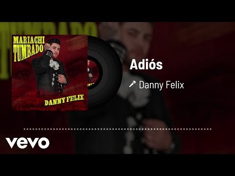 Danny Felix - Adiós (Audio)