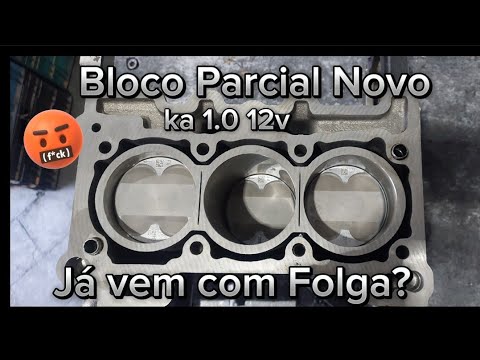 Bloco Novo Parcial Ford ka 1.0 12V e já vem com Folga?