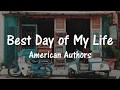 American Authors Best Day Of My Life Lyrics