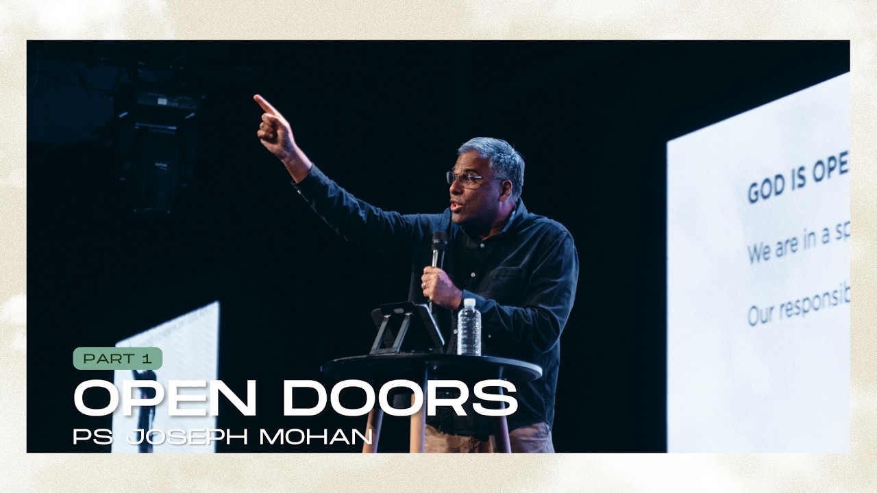 Open Doors Pt 1 - Ps Joseph Mohan
