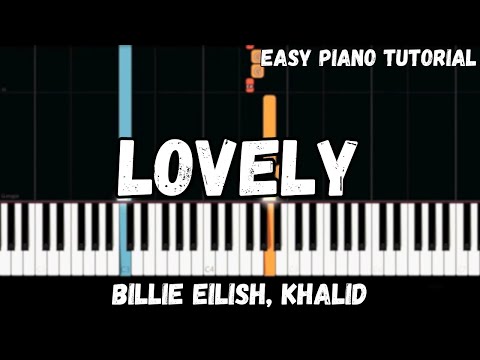 Billie Eilish, Khalid - Lovely (Easy Piano Tutorial)
