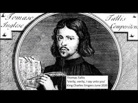 Tallis: Verily, verily, I say unto you