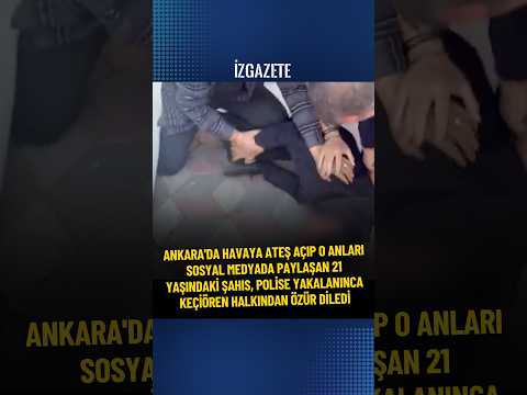 Başkentte havaya ateş açıp sosyal medyada paylaşan 2 şüpheli yakalandı #ankara #keçiören #haber
