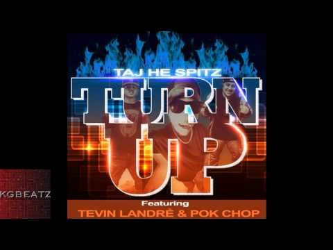 Taj-He-Spitz ft. Pok'Chop, Tevin Landre - Turn Up [Prod. By TrackSlammaz] [New 2014]