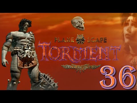 Ep 36: Oops...I Didn't Mean To Kill Him - Planescape: Torment (EE) [BLIND Let's Play]