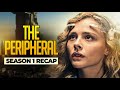 The Peripheral Season 1 RECAP