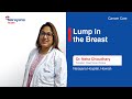 Dr Neha Choudhary On Lump In The Breast Early Detection