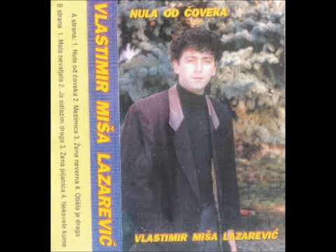 Vlastimir Miša Lazarević - Nula od coveka