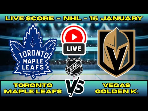 🔴 Toronto Maple Leafs vs Vegas Golden Knights | NHL PLAY BY PLAY | Live Score Update January 15
