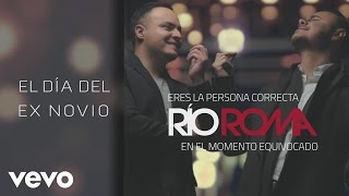 Río Roma - El Día Del ExNovio (Cover Audio) ft. Los Ángeles Azules