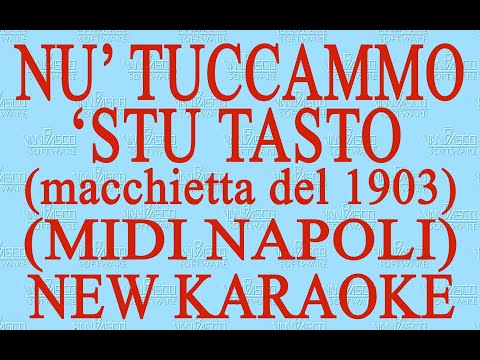 Nun tuccamme 'stu tasto - Midi Napoli - New Karaoke - Antologia della canzone napoletana