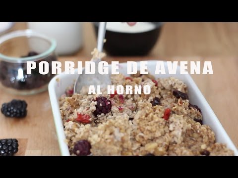 Porridge de avena al horno. Especial día del padre