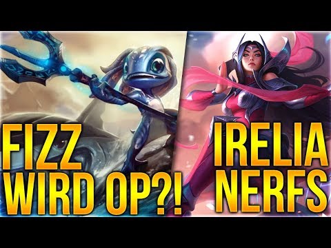 FIZZ WIRD OP? ENDLICH IRELIA NERFS!!! [League of Legends] [Deutsch / German]