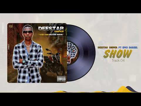 Deestar sniper ft emo dareel- show-  ( Official audio )