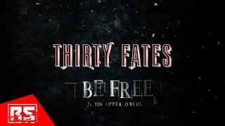 THIRTY FATES - Be Free ft. Tim Ripper Owens (OFFICIAL MUSIC VIDEO)