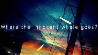 - Where the innocent whale goes? - Asagiri hiroki feat.初音ミク